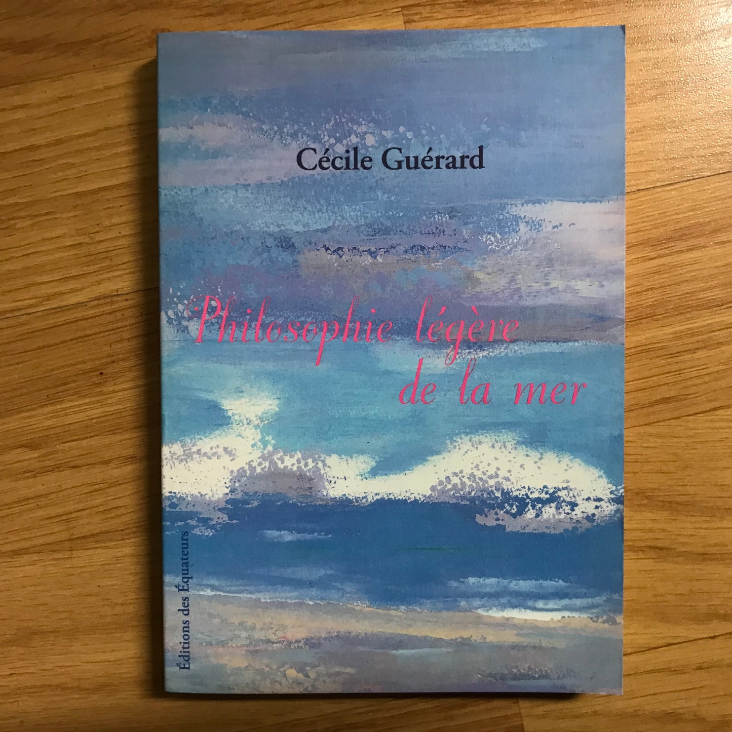 Guérard, Cécile - Philosophie légère de la mer