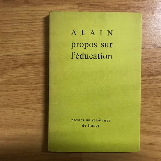 Alain - Propos sur l’éducatio