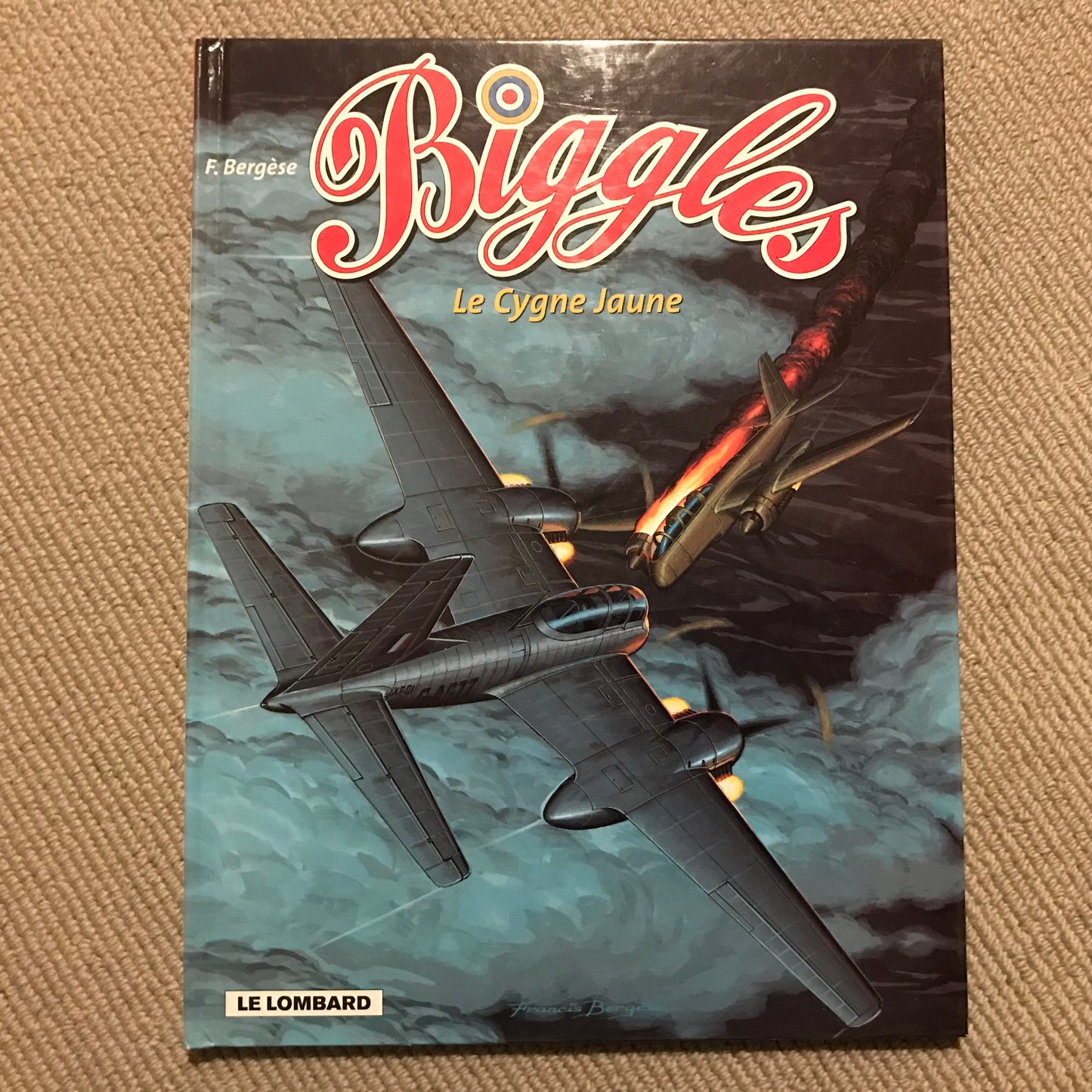 Biggles T05: Le cygne jaune - Bergèse, F.