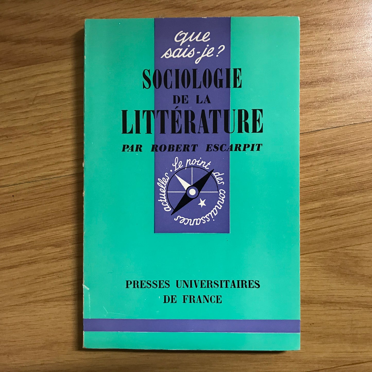 Que sais-je ? Sociologie de la littérature - Robert Escarpit