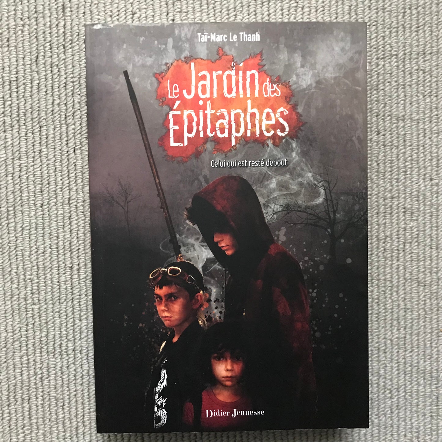 Le jardin des épitaphes T1: celui qui est resté debout - Le Thanh, T.-M.