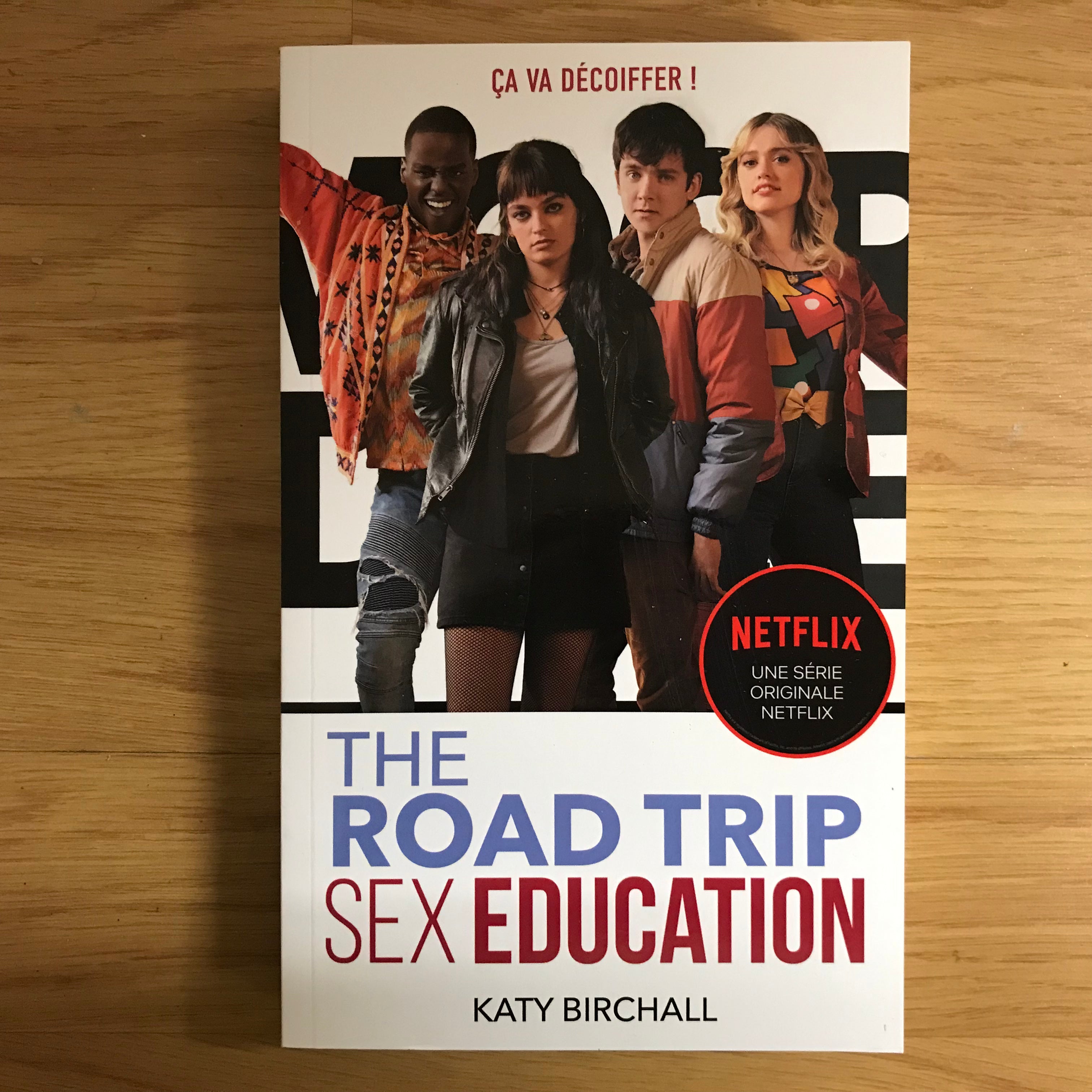 Sex education: The road trip - Katy Birchall – La librairie