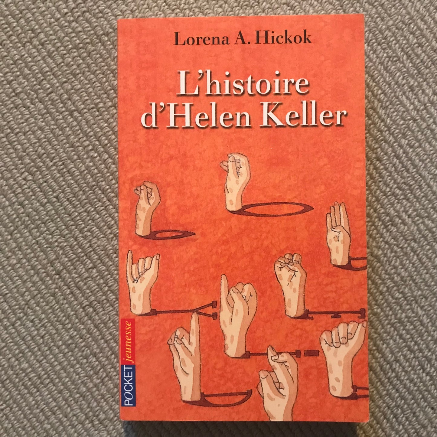 Hickock, Lorena - L’histoire d’Helen Keller