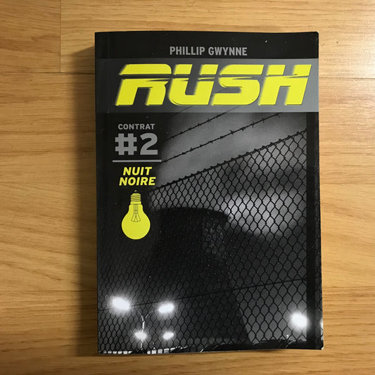 Rush 2, Nuit noire - Phillip Gwynne
