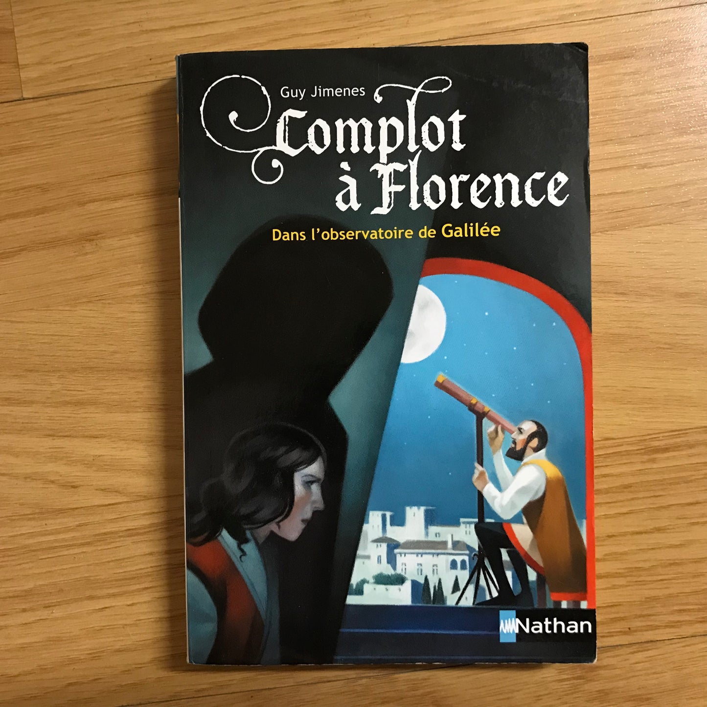 Jimenes, Guy - Complot à Florence, dans l’observatoire de Galilée