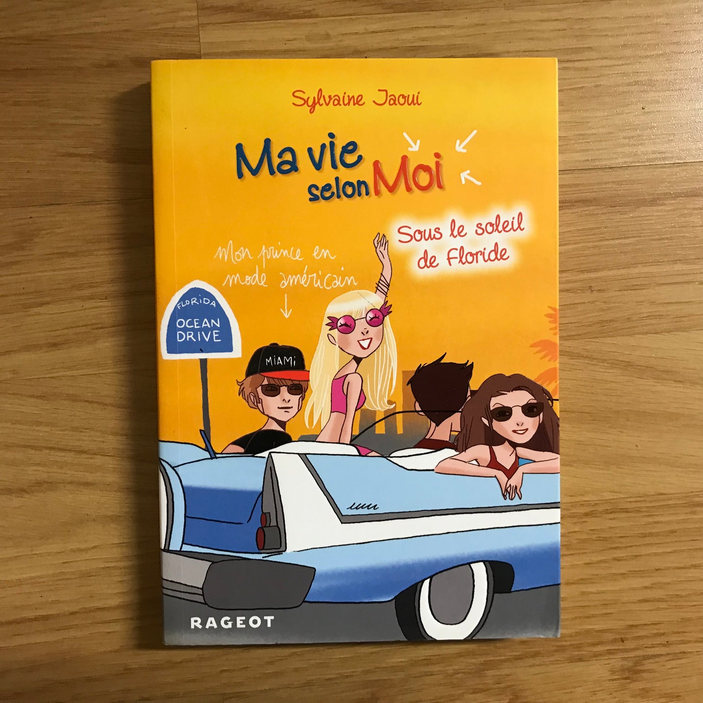 Ma vie selon moi 8, Sous le soleil de Floride - Sylvaine Jaoui