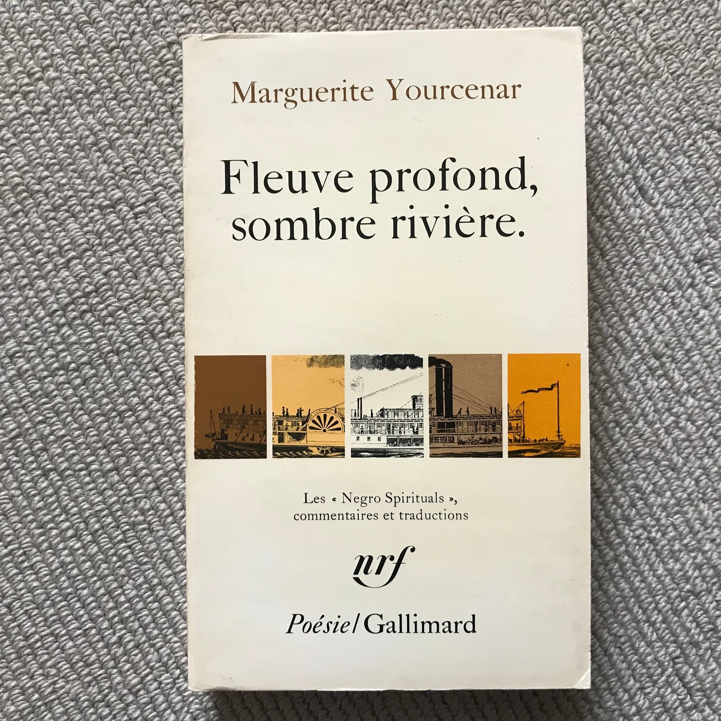 Yourcenar, Marguerite - Fleuve profond, sombre rivière