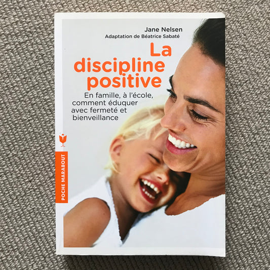 La discipline positive - J. Nelsen