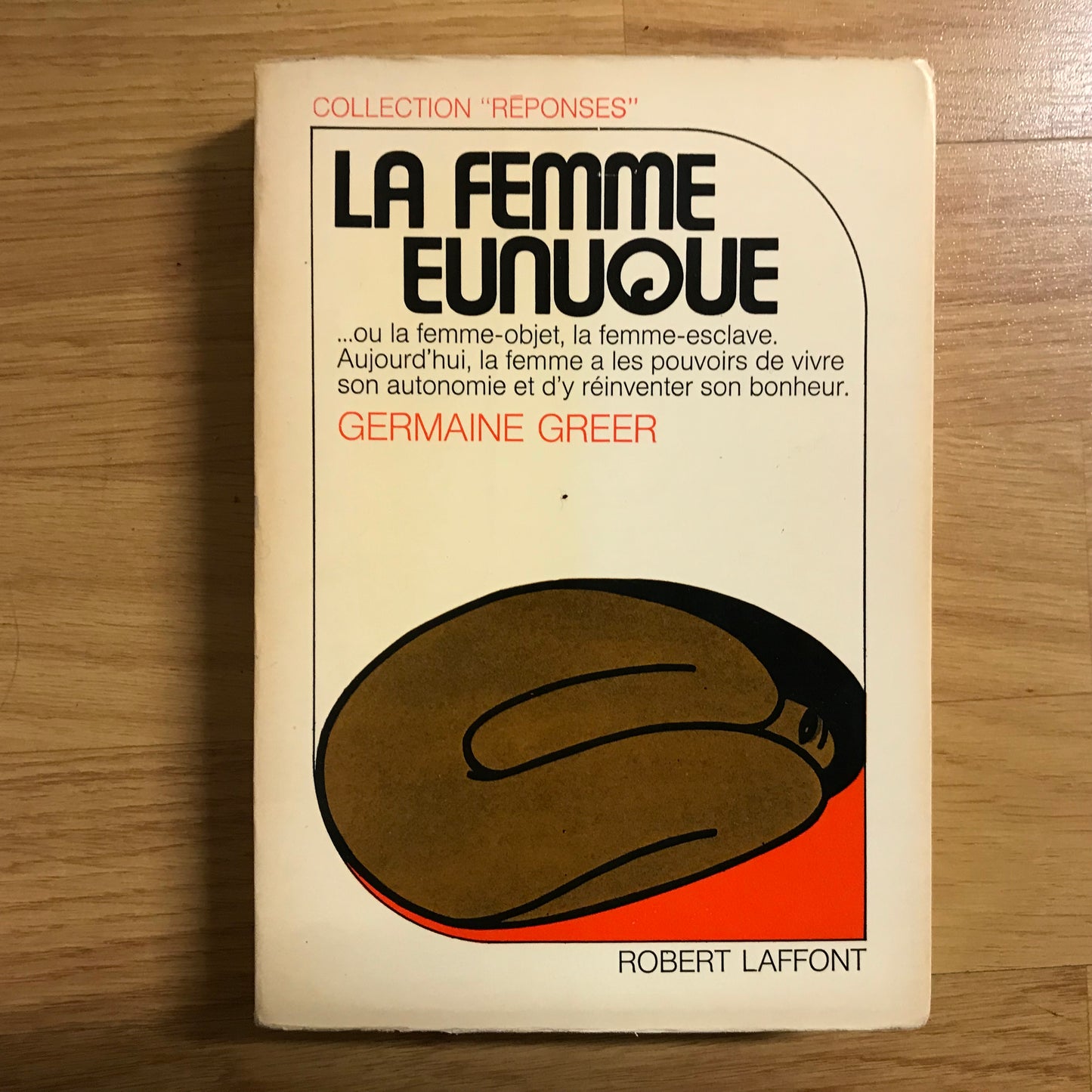 Greer, Germaine - La femme eunuque