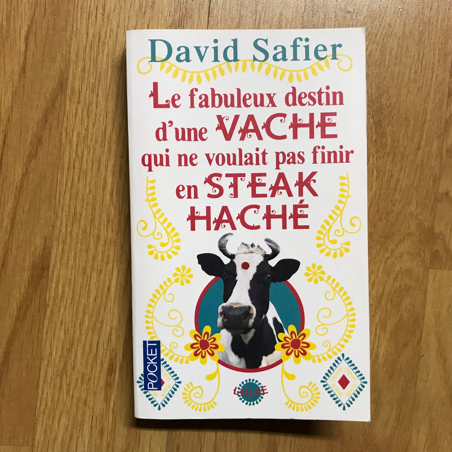 Safier, David - Le fabuleux destin d’une vache qui ne voulait pas finir en steak haché
