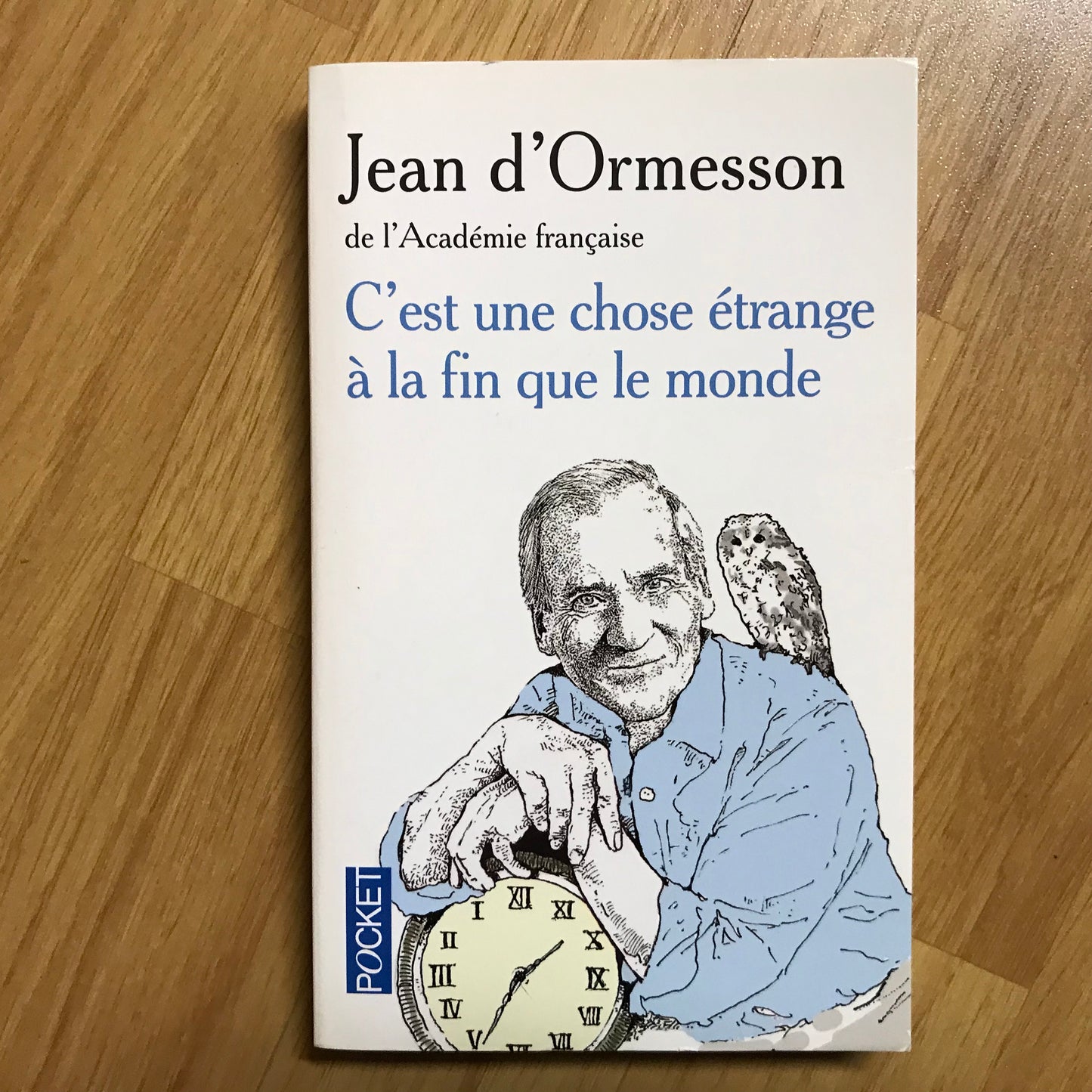 Ormesson d’, Jean - C’est une chose étrange à la fin que le monde