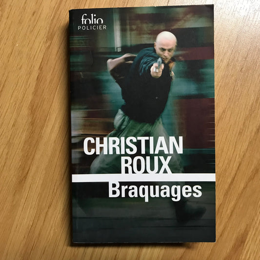 Roux, Christian - Braquages