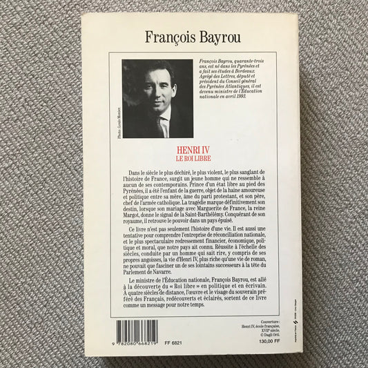 Henri IV, le roi libre - François Bayrou