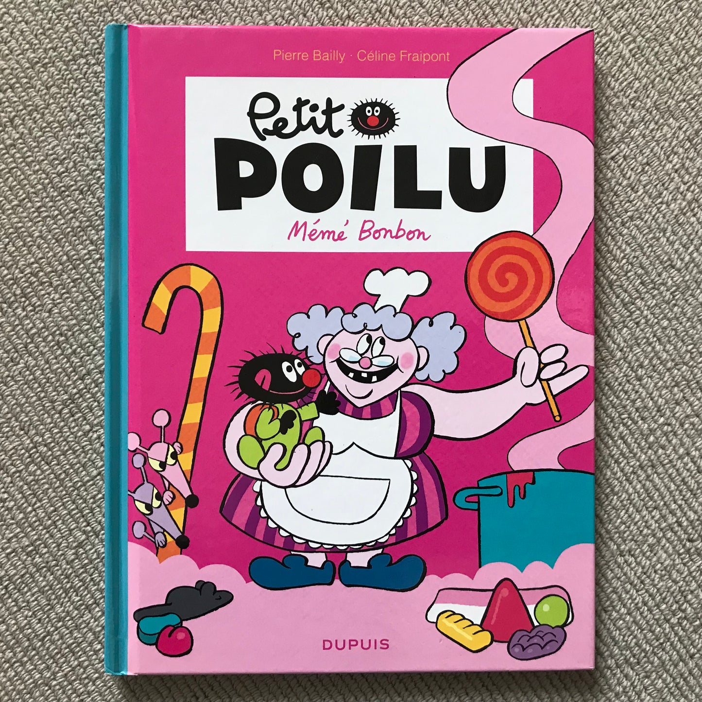 Petit poilu, Mémé Bonbon - P. Bailly & C. Fraipont