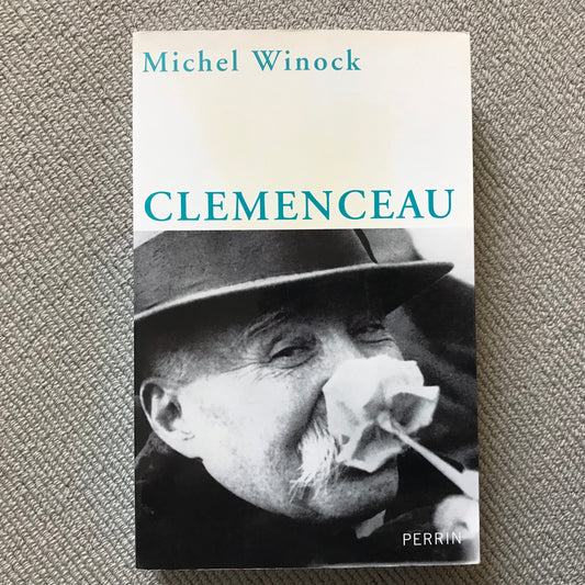 Clémenceau - Michel Winock