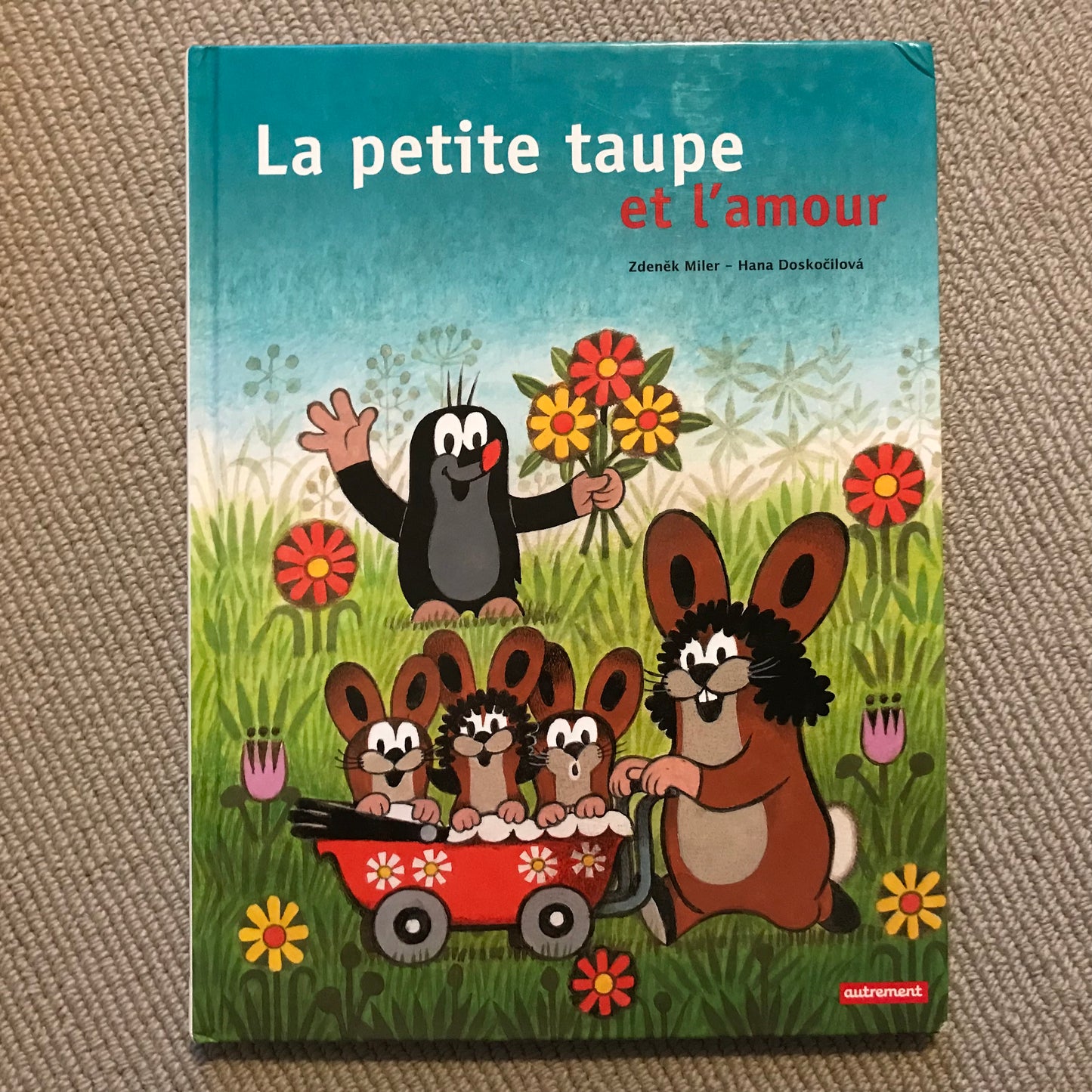 La petite taupe et l’amour - Miler, Z. & Doskocilova, H.