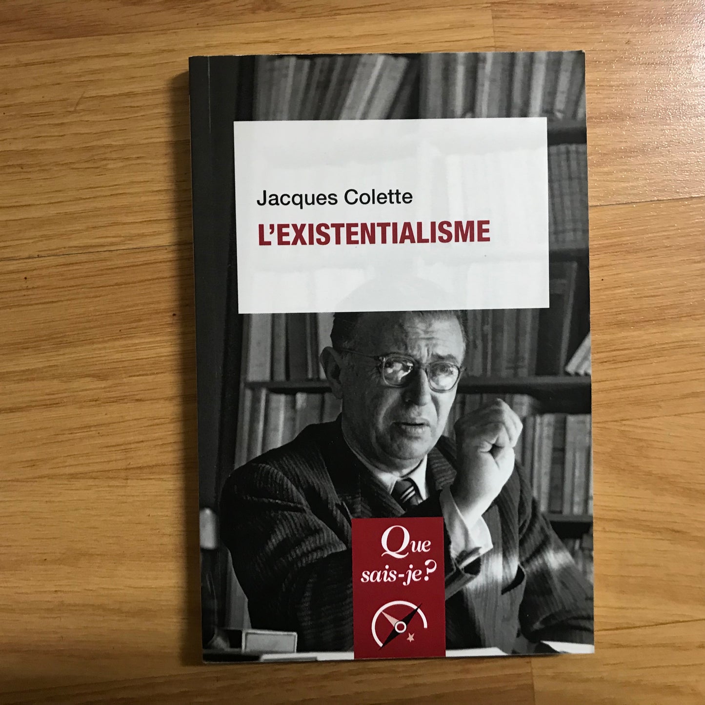 Que sais-je ? L’existentialisme - Jacques Colette
