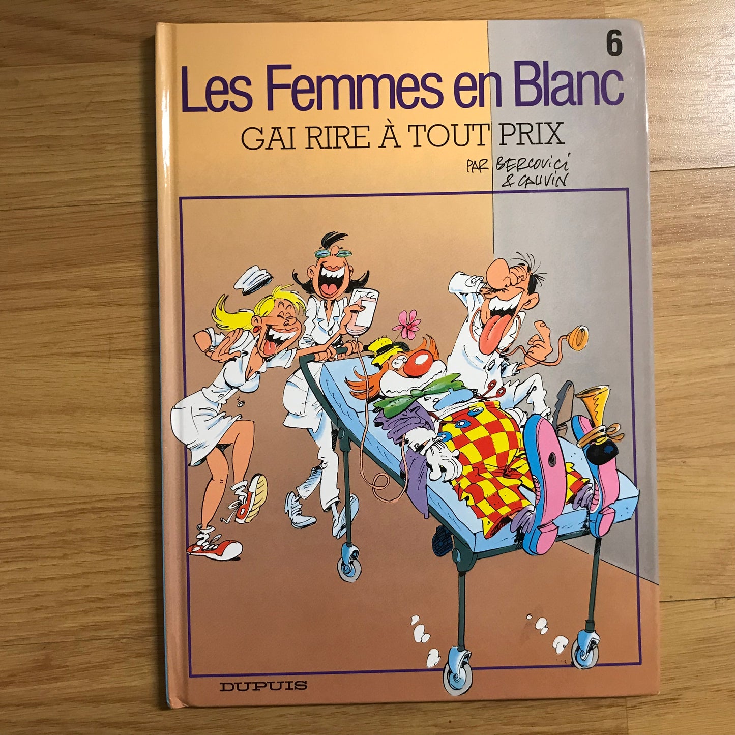 Les femmes en blanc T6, Gai rire à tout prix - Bercovici & Cauvin