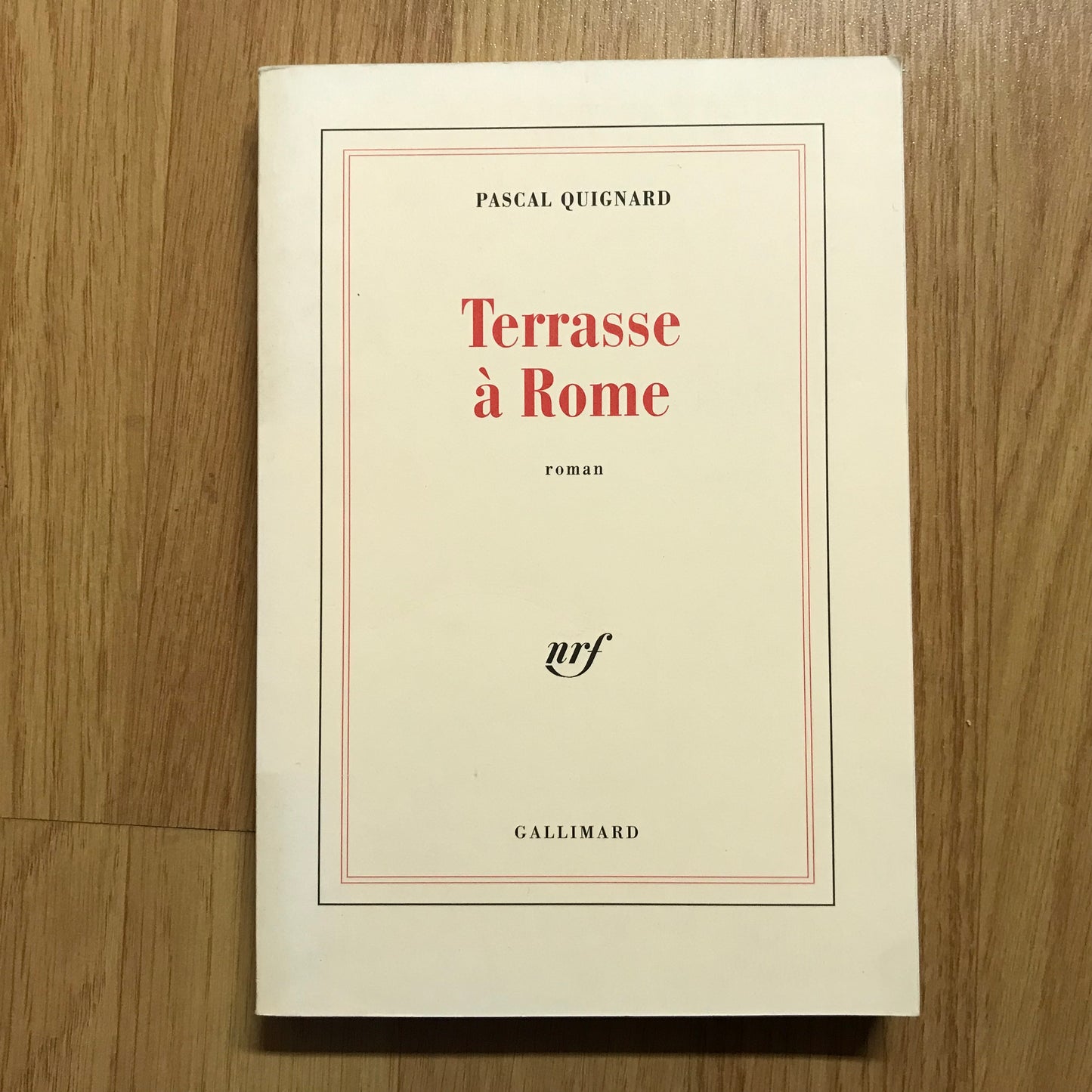 Quignard, Pascal - Terrasse à Rome