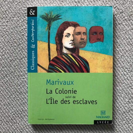 Marivaux - La Colonie & L’Ile des esclaves