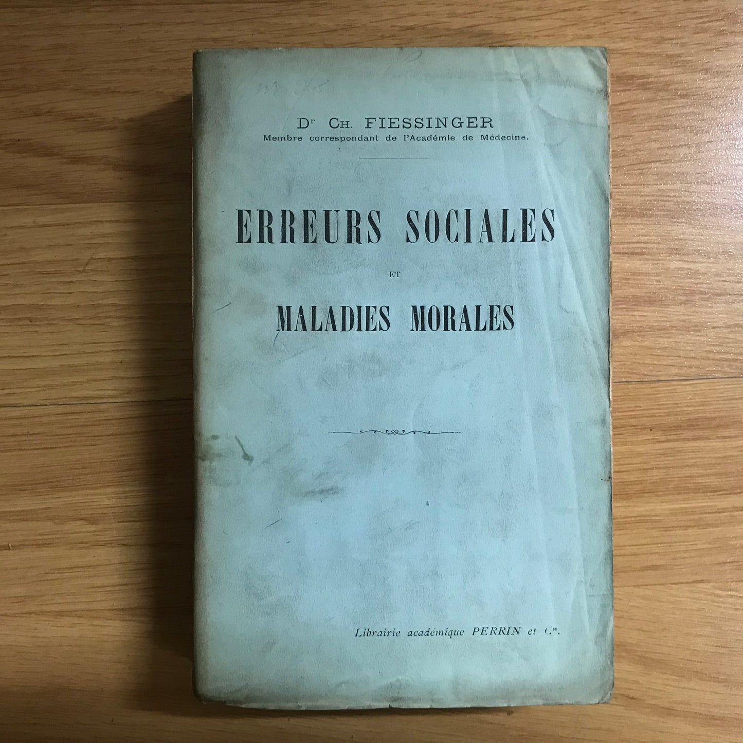 Fiessinger, C. - Erreurs sociales ou maladies morales