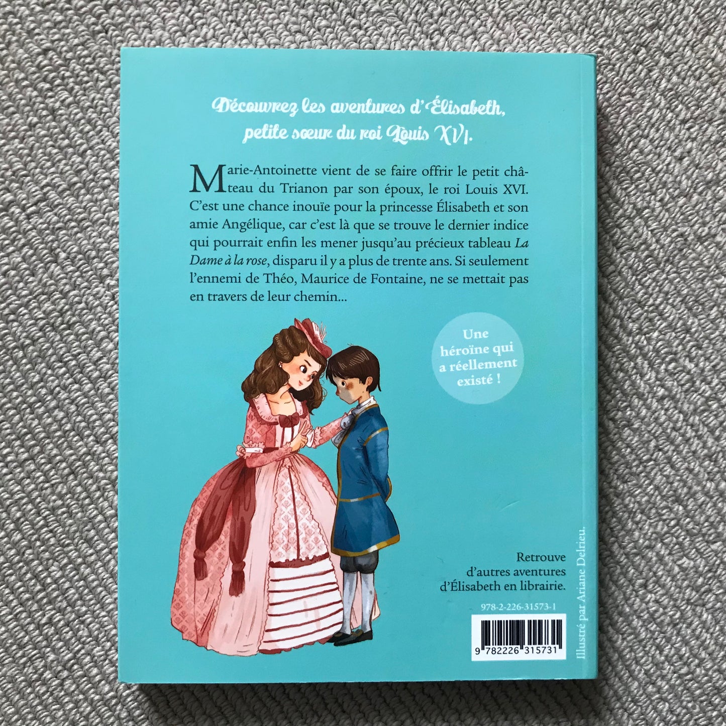 Elisabeth princesse à Versailles T03: La Dame à la rose - Annie Jay