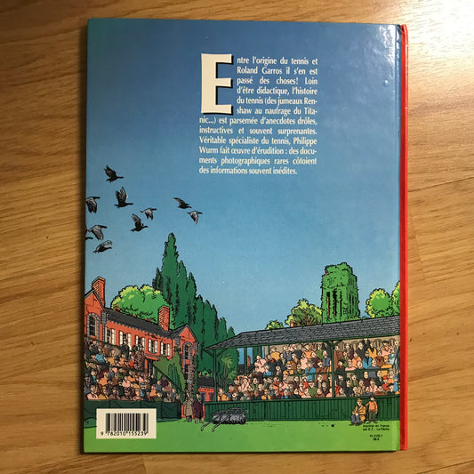 Wurm, Philippe - La fabuleuse épopée du tennis