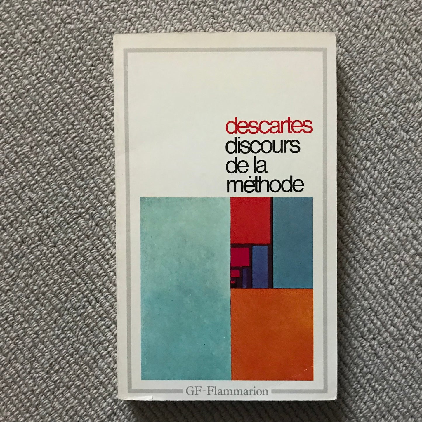 Descartes, René - Discours de la méthode