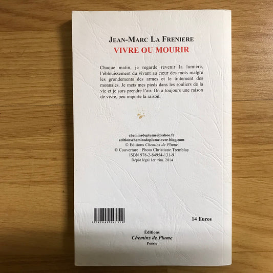 Freniere la, Jean-Marc - Vivre ou mourir, prose poétique