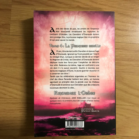 Les chevaliers d’émeraude 04, La princesse rebelle - Anne Robillard