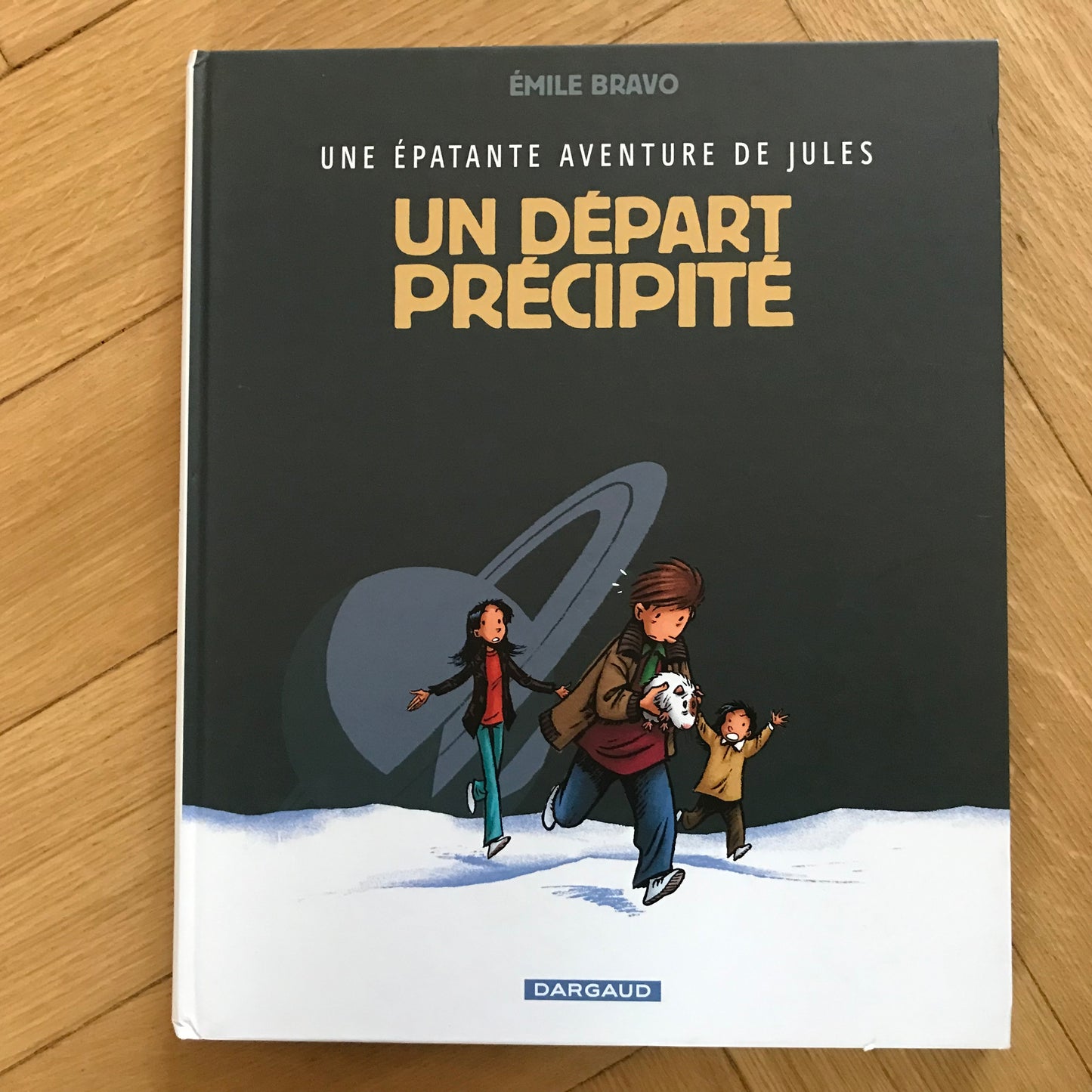 Une épatante aventure de Jules T04, Un départ précipité - Emile Bravo