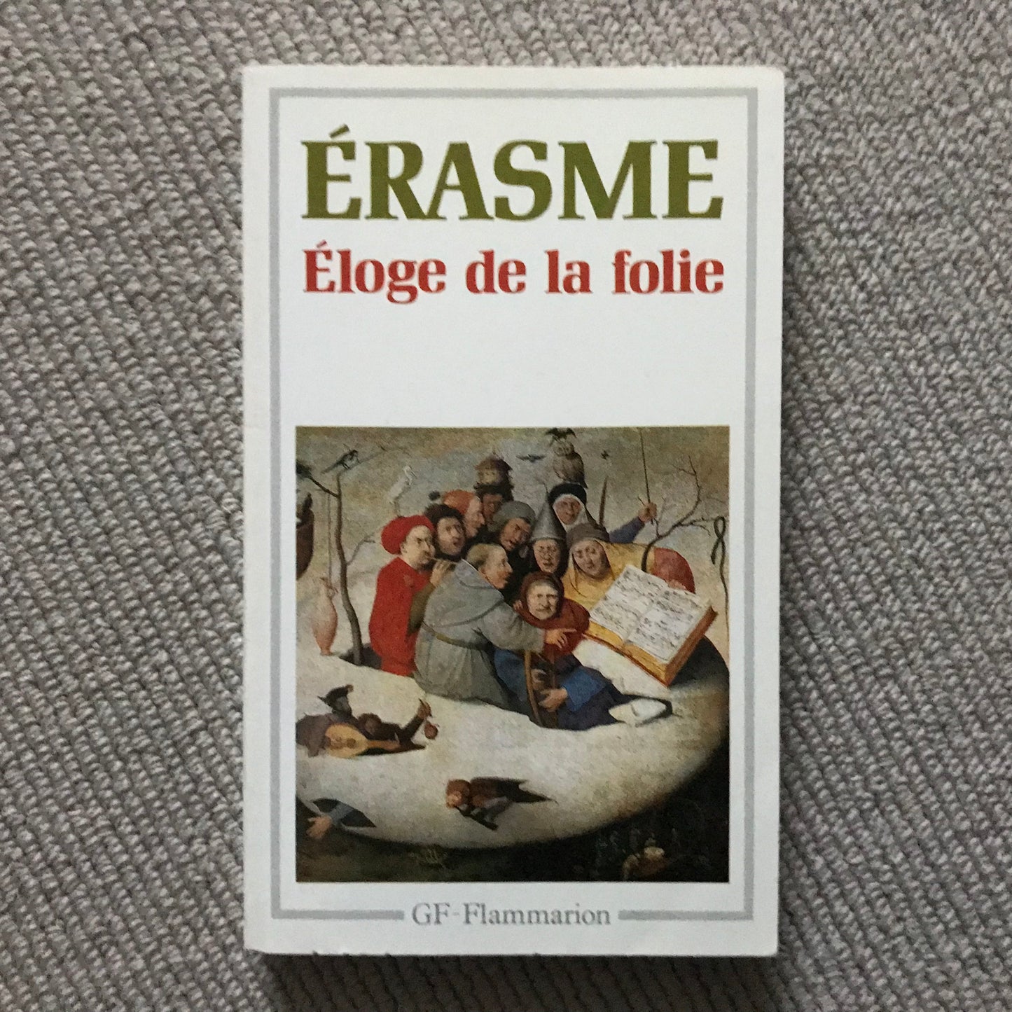 Erasme - Éloge de la folie