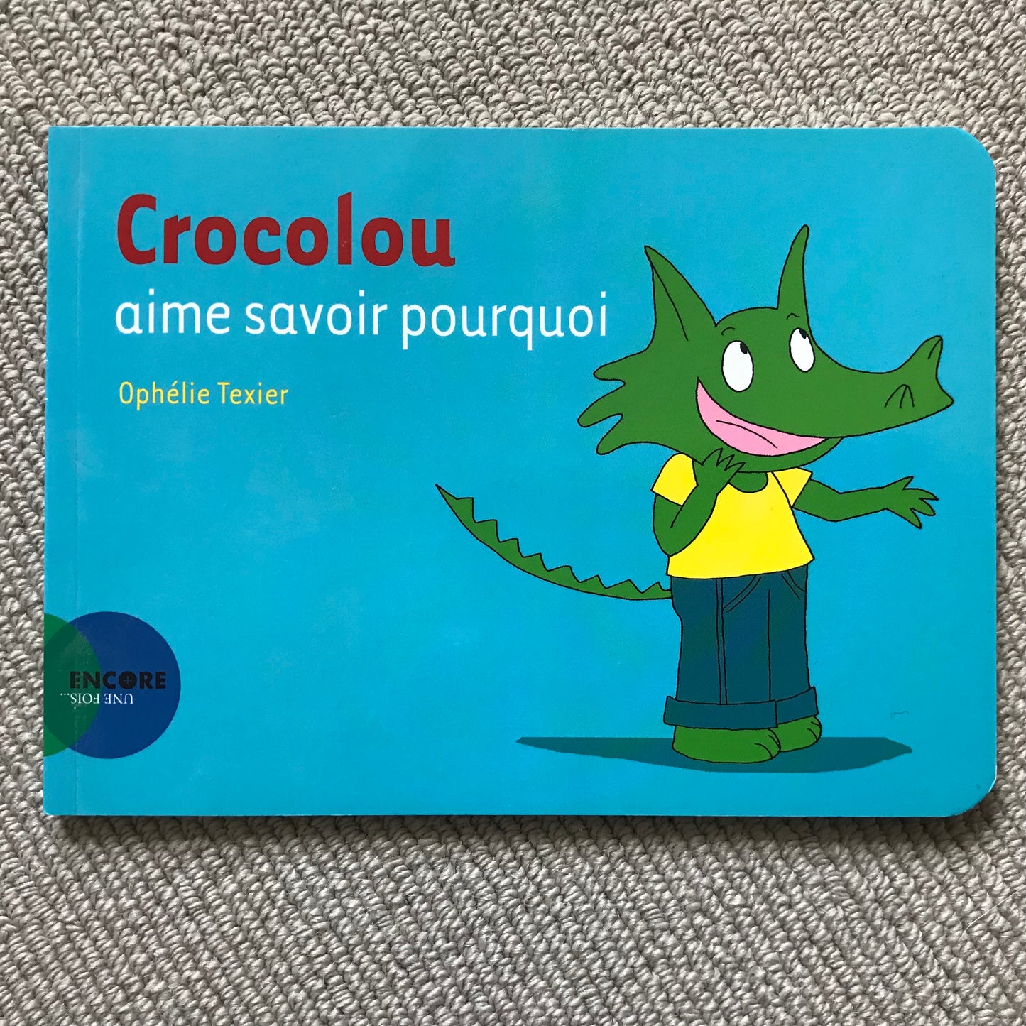 Crocolou aime savoir pourquoi - Texier, O.