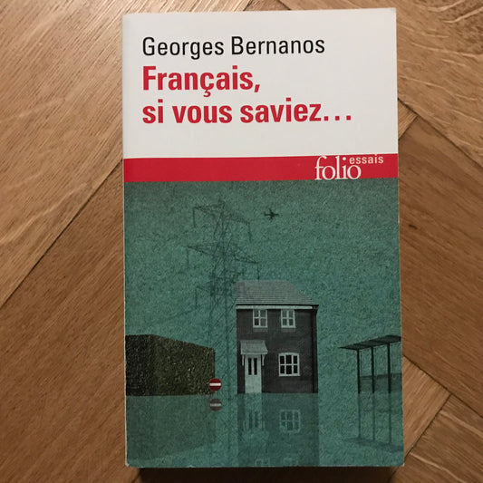Bernanos, Georges - Français, si vous saviez…