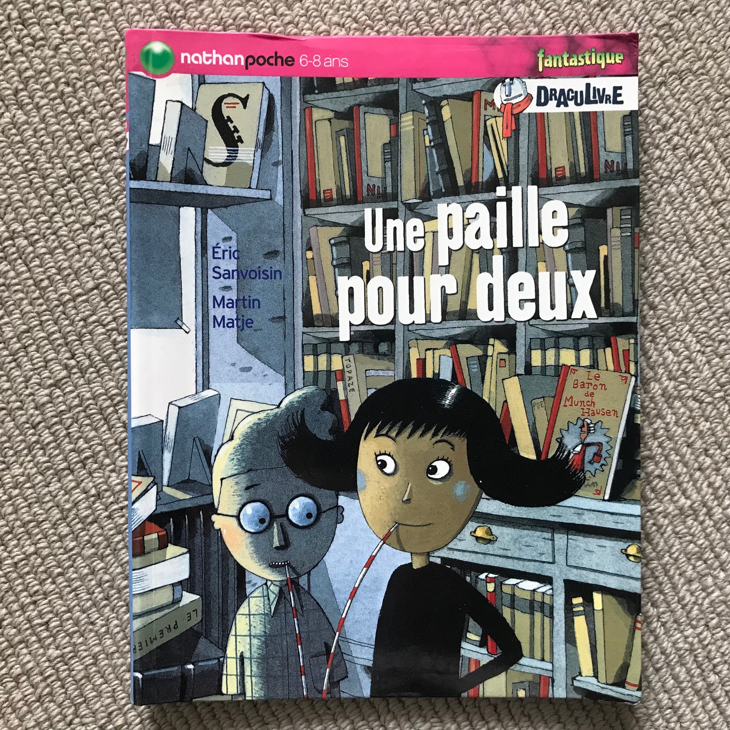 Une paille pour deux - Sanvoisin, E. & Matje, M.