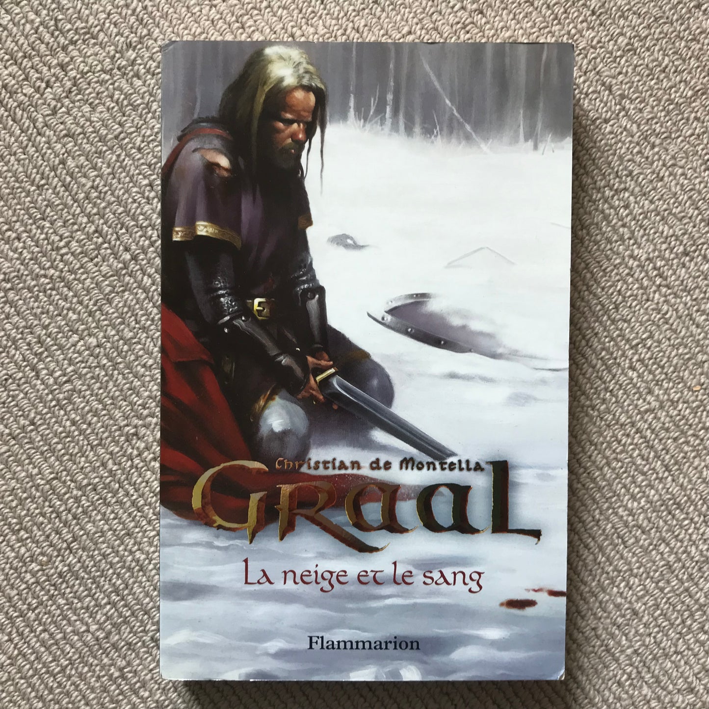 Graal 2, La neige et le sang - Christian de Montella