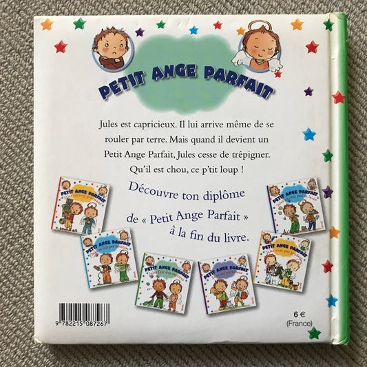 Petit ange parfait: Jules fait des caprices