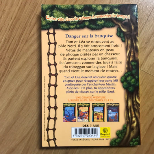 La cabane magique 15: Danger sur la banquise - Mary Pope Osborne