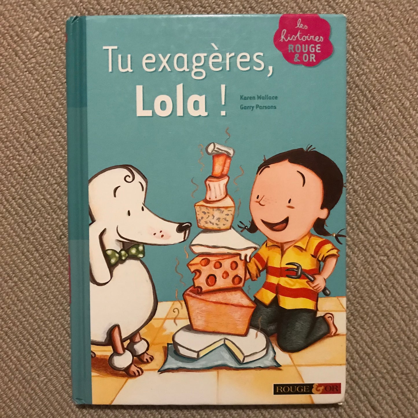 Tu exagères, Lola ! Wallace, K. & Parsons, G.