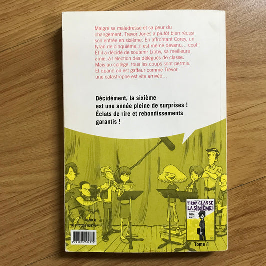 Mellom, R. & Gilpin, S. - Trop classe la sixième ! 2