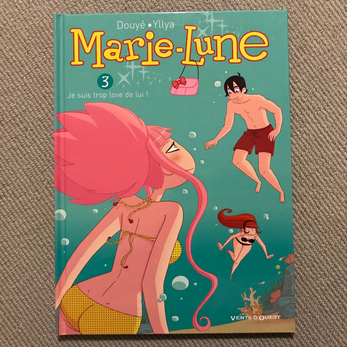 Marie-Lune, T03: Je suis trop love de lui ! - Douyé & Yllya