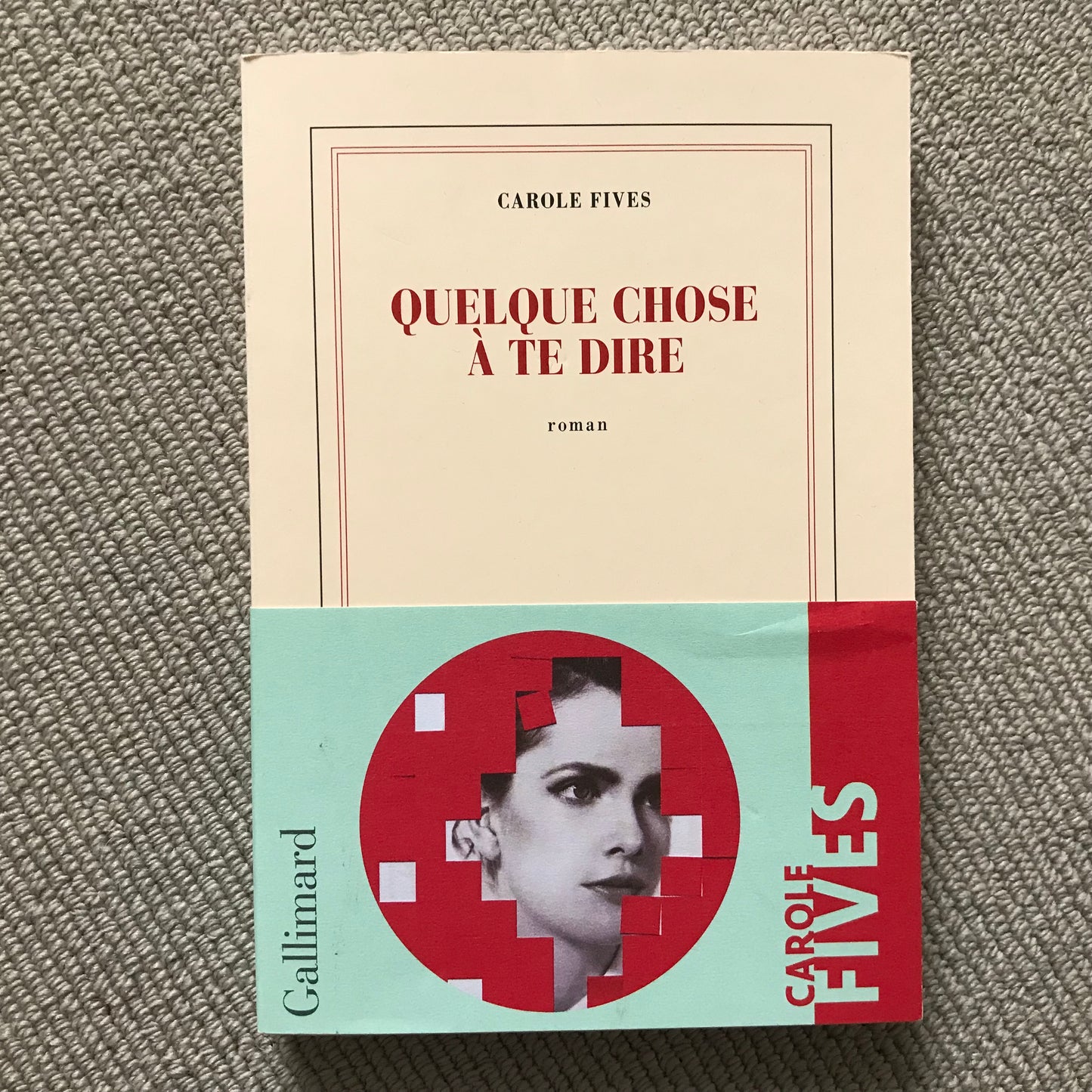 Fives, Carole - Quelque chose à te dire