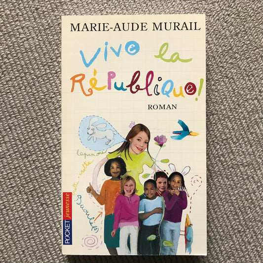 Murail, Marie-Aude - Vive la république !