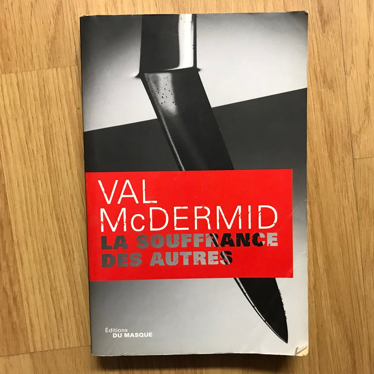 McDermid, Val - La souffrance des autres