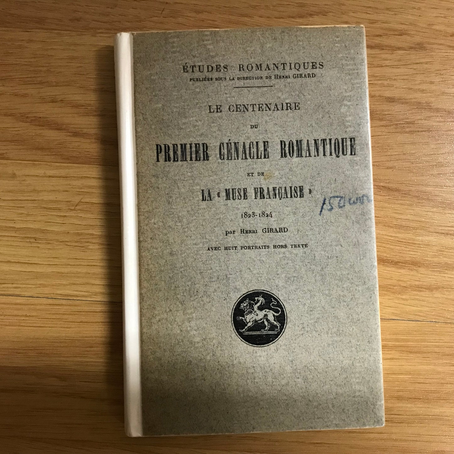 Girard, Henri - Le centenaire du premier Cénacle romantique