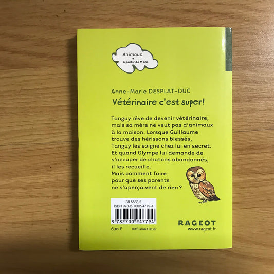 Desplat-Duc, AM - Vétérinaire c’est super !