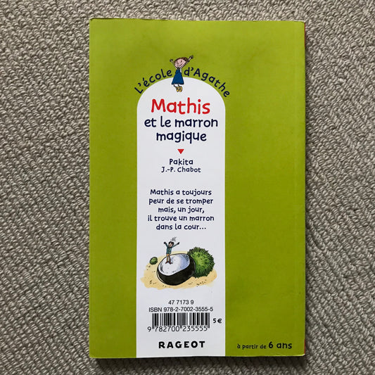 L’école d’Agathe T55: Mathis et le marron magique - Pakita & J.-P. Chabot