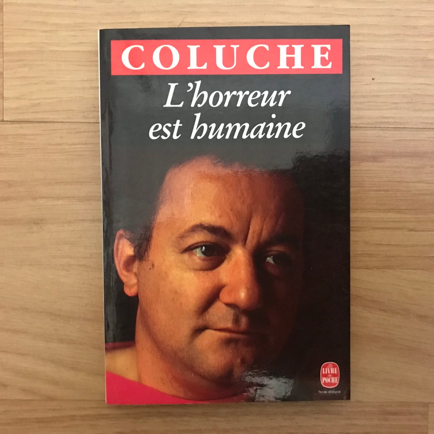 Coluche - L’horreur est humaine