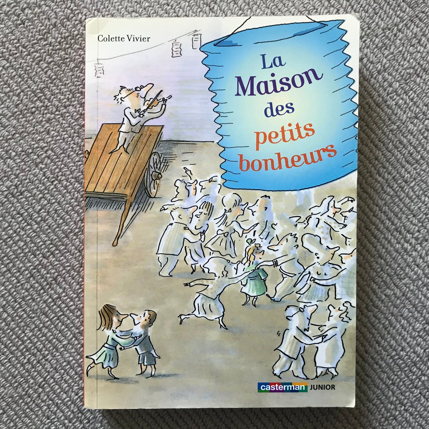 Vivier, Colette - La maison des petits bonheur