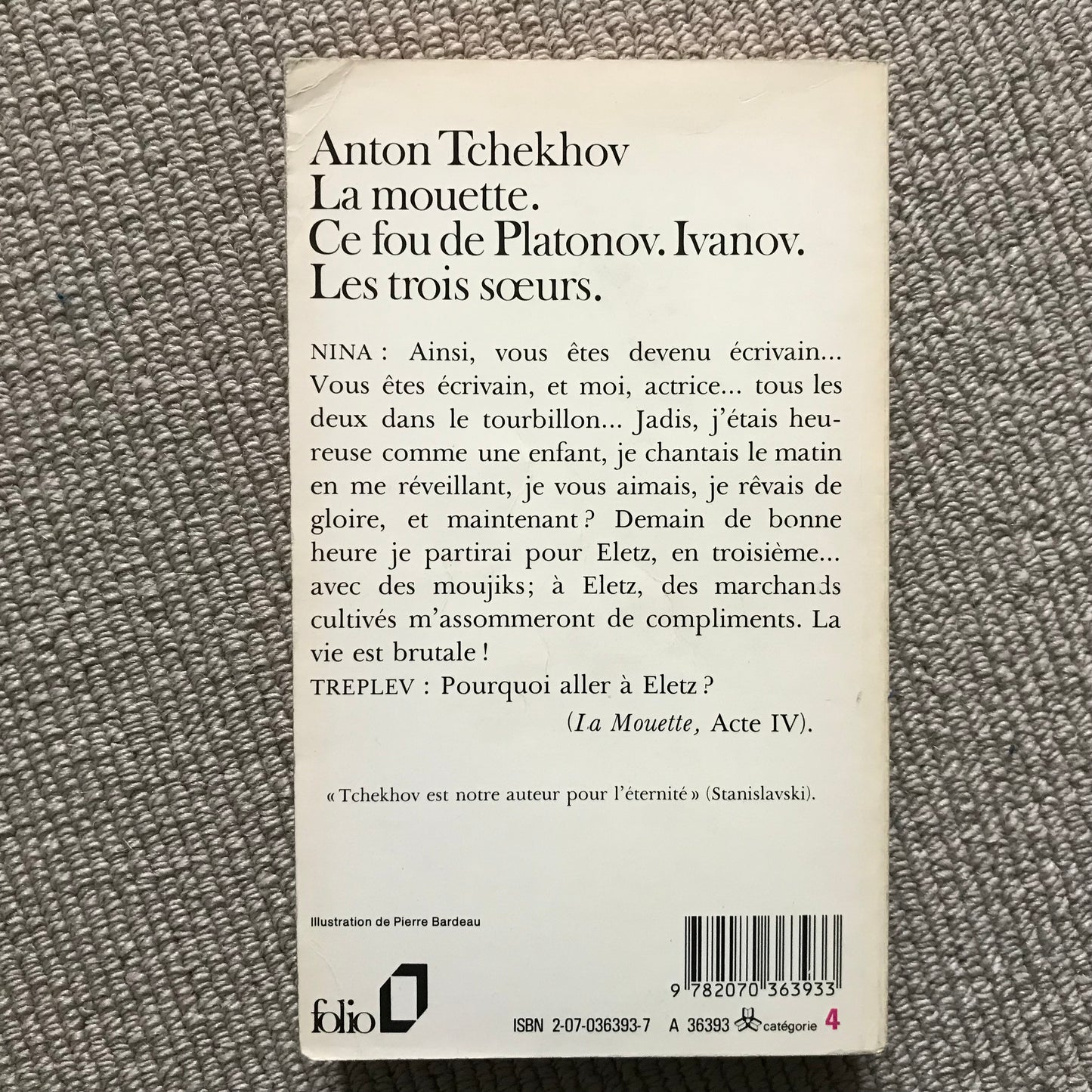 Tchekhov, Anton - La mouette; Ce fou de Platonov; Ivanov; Les trois sœurs